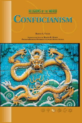CONFUCIANISM (RELIGIONS OF THE WORLD) Rodney L. Taylor_2005.pdf